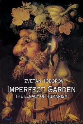 Imperfect Garden: The Legacy of Humanism