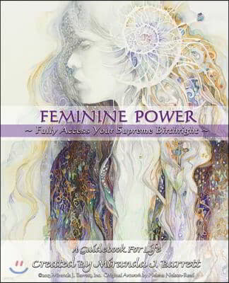 Feminine Power: Fully access your supreme birthright