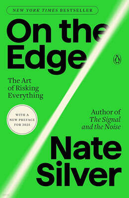 On the Edge: The Art of Risking Everything