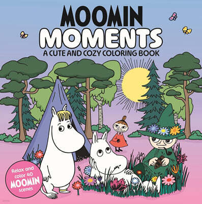 Moomin Moments: A Cute and Cozy Coloring Book