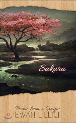 Sakura: Poems from a Gaijin