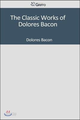 The Classic Works of Dolores Bacon
