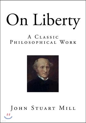 On Liberty: A Classic Philosophical Work