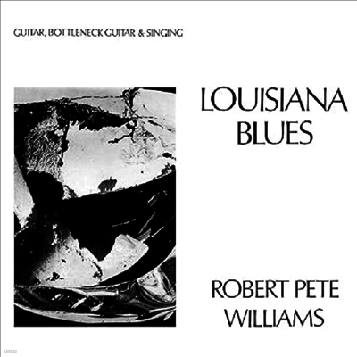 Robert Pete Williams — Louisiana Blues 앨범 커버