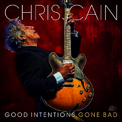Chris Cain — Good Intentions Gone Bad 앨범 커버