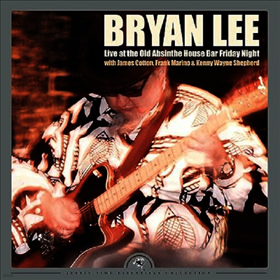 Bryan Lee — Live at the Old Absinthe House Bar... Friday Night 앨범 커버