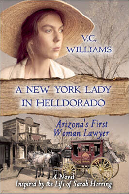 Outlaws Publishing LLC A New York Lady in Helldorado