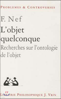 L'Objet Quelconque: Recherches Sur L'Ontologie de L'Objet