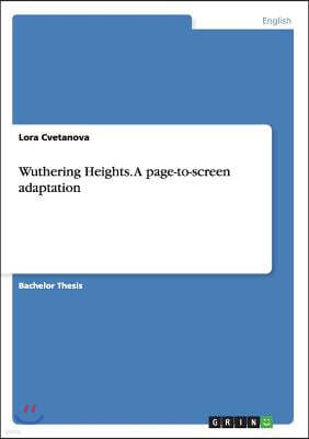 Wuthering Heights. a Page-To-Screen Adaptation