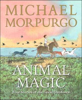 Animal Magic: Four Stories of the Great Outdoors