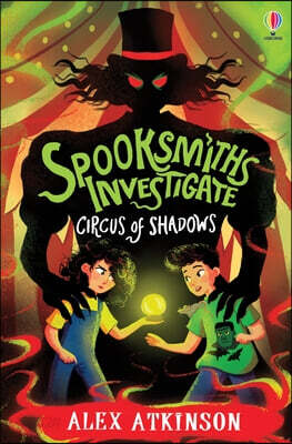 The Spooksmiths Investigate: Circus of Shadows