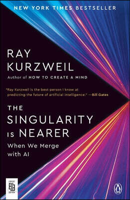 The Singularity Is Nearer