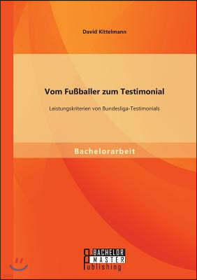 Vom Fußballer zum Testimonial: Leistungskriterien von Bundesliga-Testimonials