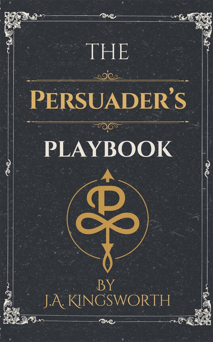 The Persuader's Playbook
