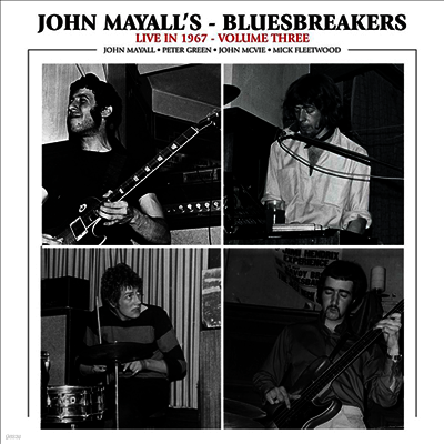John Mayall's Bluesbreakers — Live In 1967 Volume Three 앨범 커버