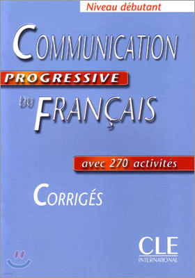 Communication progressive du francais Niveau Debutant, Corriges