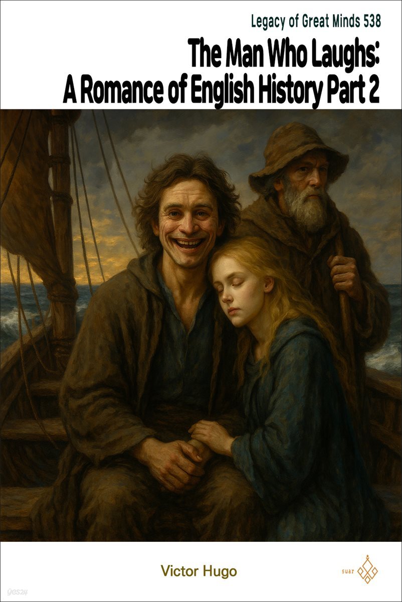 The Man Who Laughs: A Romance of English History Part 2