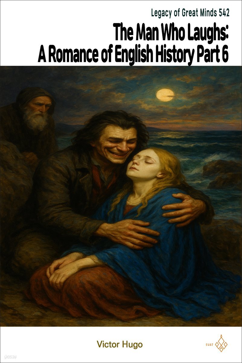 The Man Who Laughs: A Romance of English History Part 6