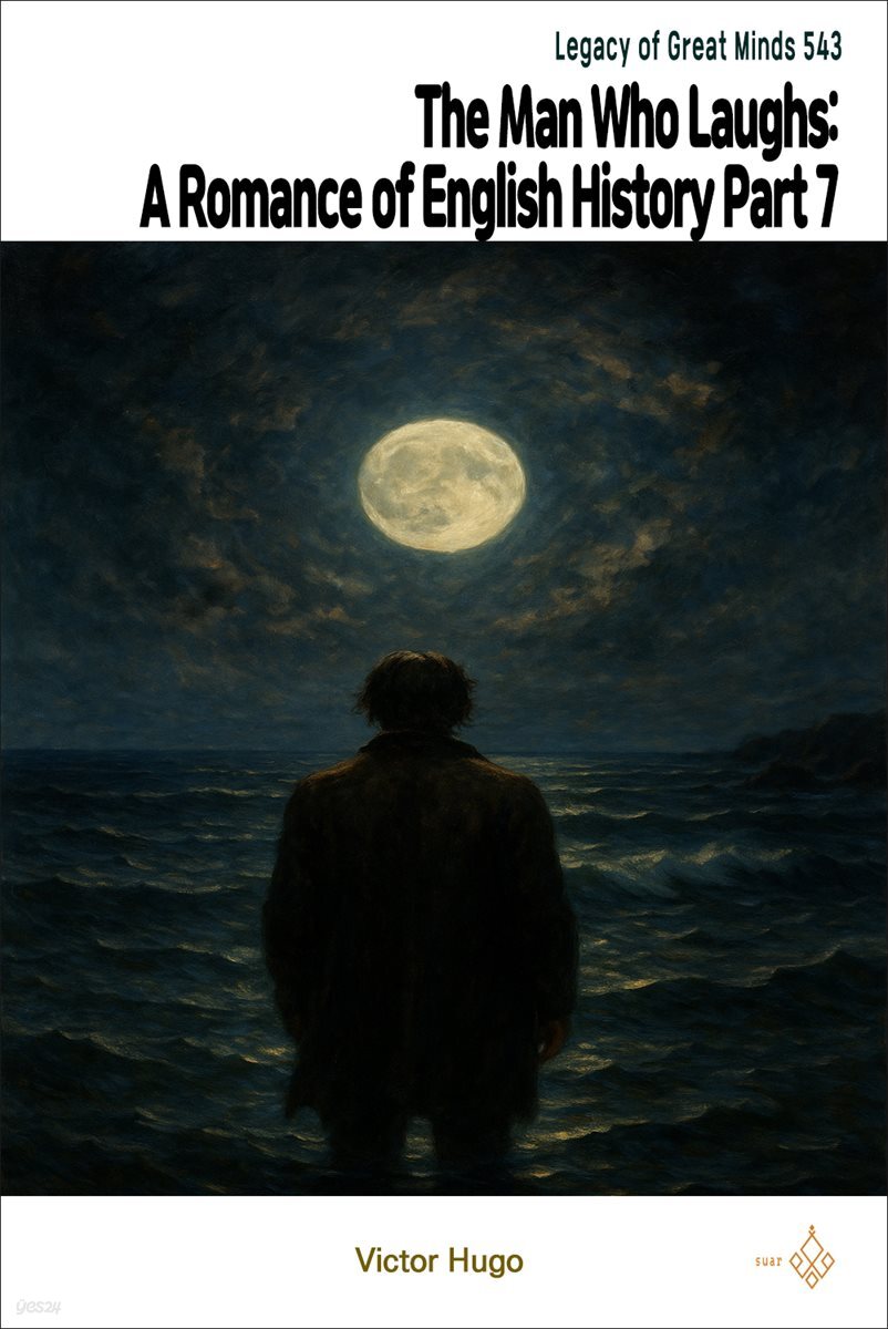 The Man Who Laughs: A Romance of English History Part 7