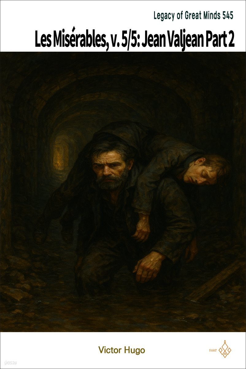 Les Miserables, v. 5/5: Jean Valjean Part 2