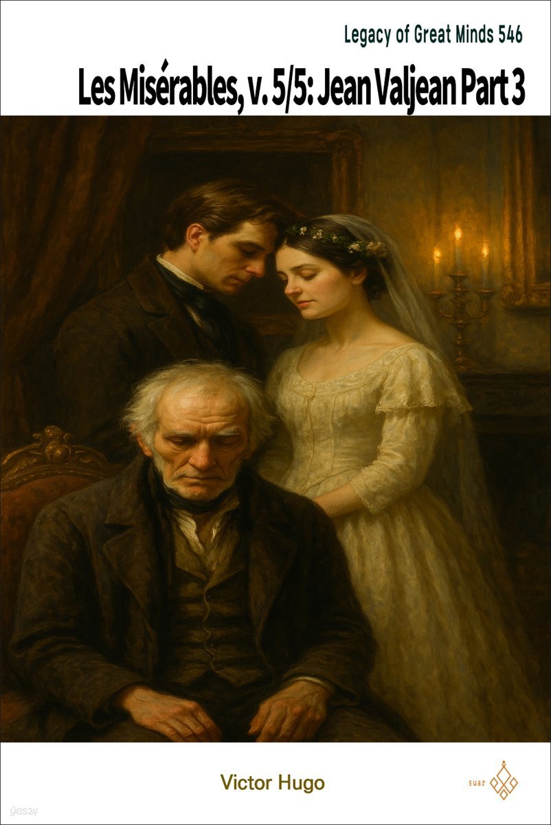 Les Miserables, v. 5/5: Jean Valjean Part 3