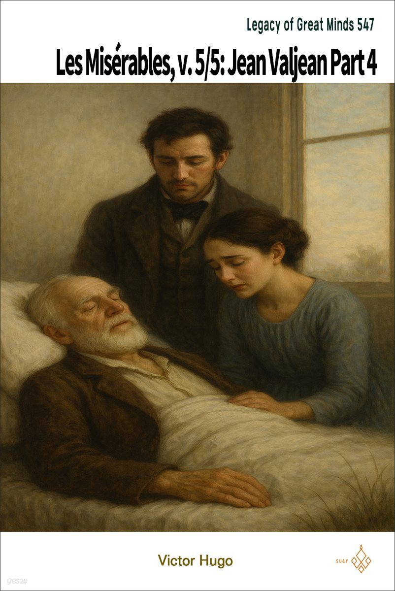 Les Miserables, v. 5/5: Jean Valjean Part 4