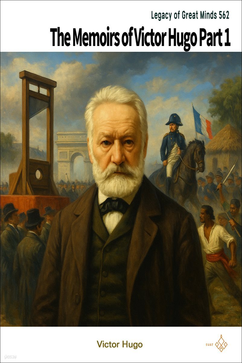 The Memoirs of Victor Hugo Part 1