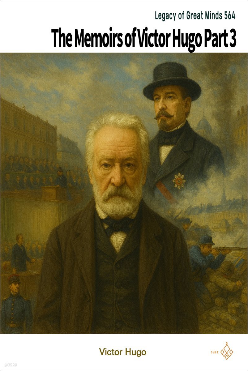 The Memoirs of Victor Hugo Part 3