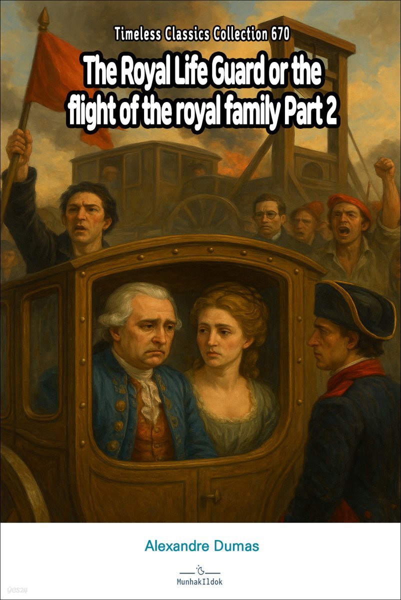 The Royal Life Guard or the flight of the royal family Part 2