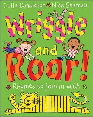 Wriggle and Roar!