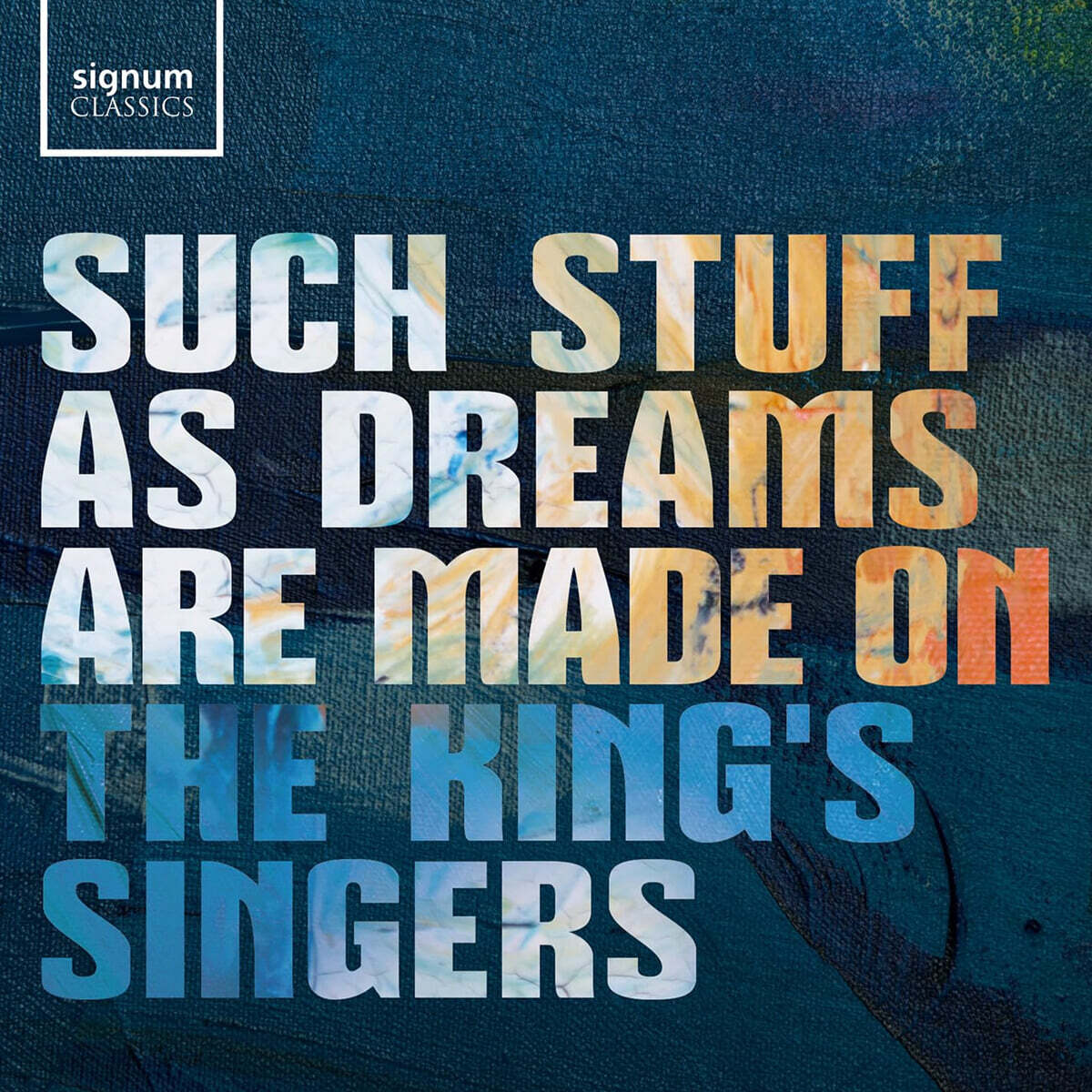 The King's Singers (킹스 싱어즈) - Such stuff as dreams are made on