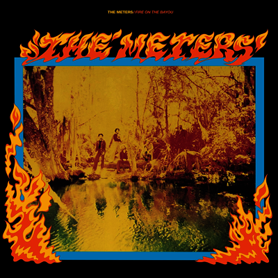 Meters — Fire On The Bayou (Rhino Reserve) 앨범 커버