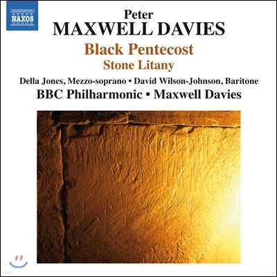 Maxwell Davies ƽ ̺:  ,  Ÿ (Maxwell Davies: Black Pentecost, Stone Litany)