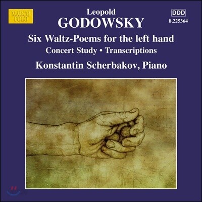Konstantin Scherbakov 고도프스키: 피아노 작품 12집 (Leopold Godowsky: 6 Waltz Poems for the Left Hand)