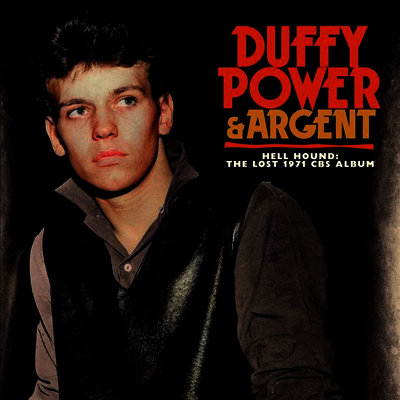 Duffy Power & Argent - Hell Hound - The Lost 1971 CBS Album (2CD)