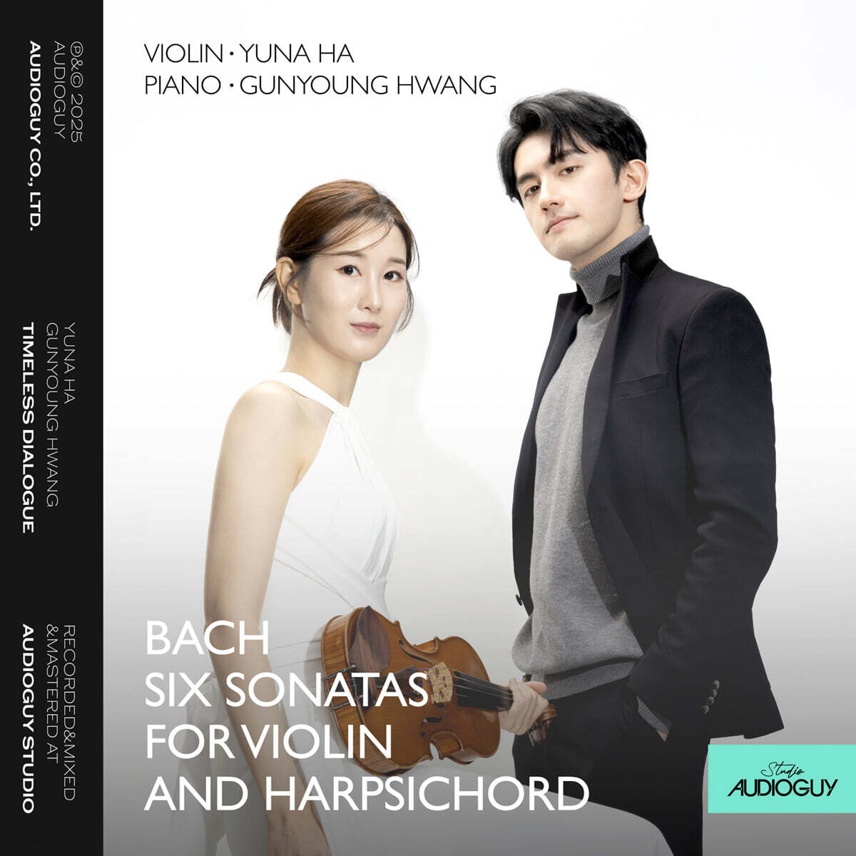 하유나 / 황건영 - 바흐: 바이올린과 피아노를 위한 소나타 (Timeless Dialogue - Bach: Six Sonatas for Violin and Piano)