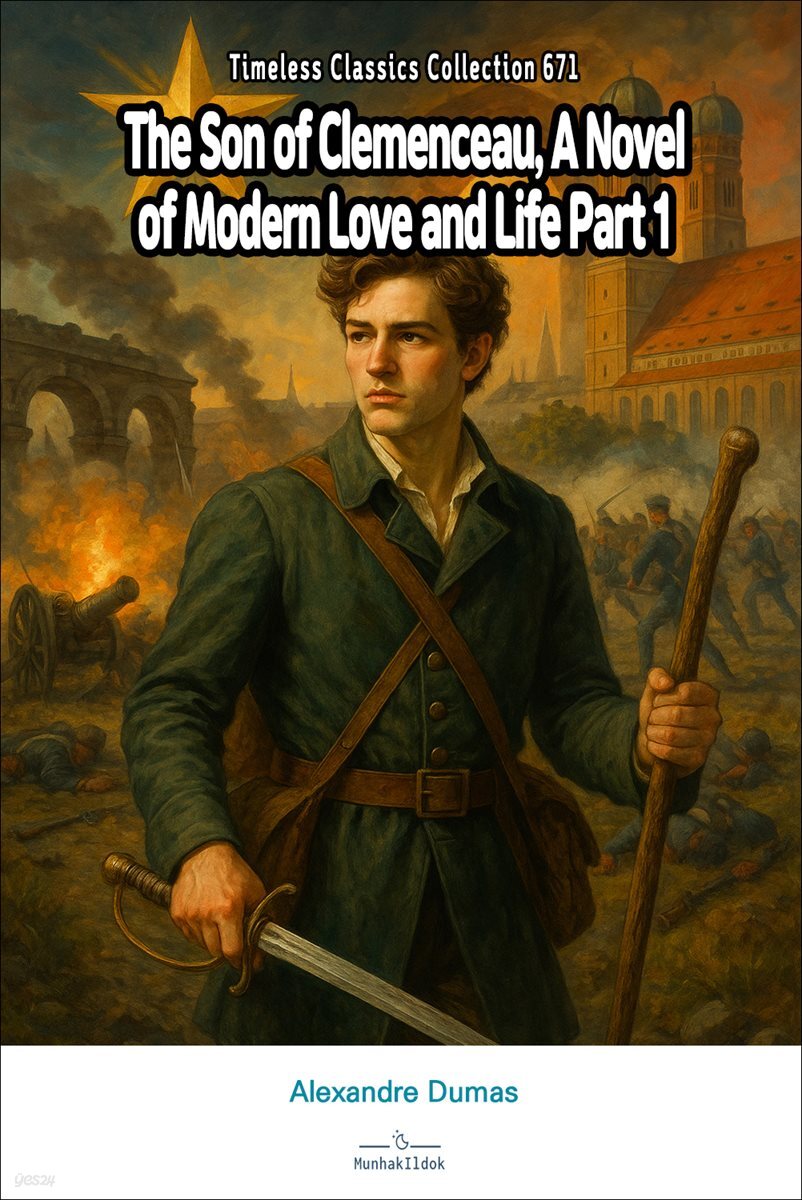 The Son of Clemenceau, A Novel of Modern Love and Life Part 1
