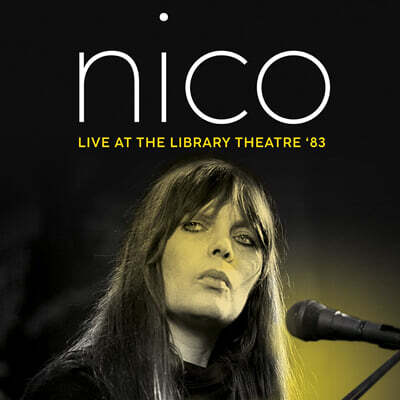 Nico (니코) - Live At The Library Theatre '83 [옐로우 컬러 LP]