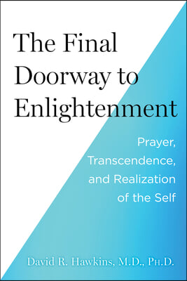 The Final Doorway to Enlightenment: Prayer, Transcendence, and Realization of the Self