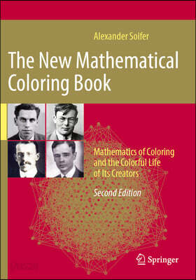 The New Mathematical Coloring Book: Mathematics of Coloring and the Colorful Life of Its Creators