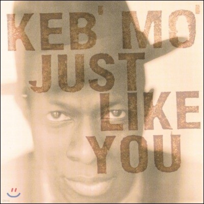 Keb' Mo' - Just Like You