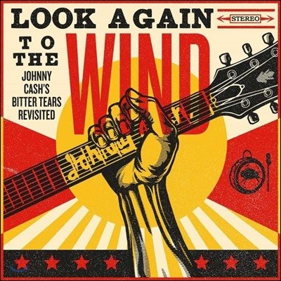 Various Artists — 조니 캐시 커버 모음집 (Look Again To The Wind: Johnny Cash's Bitter Tears Revisited) 앨범 커버