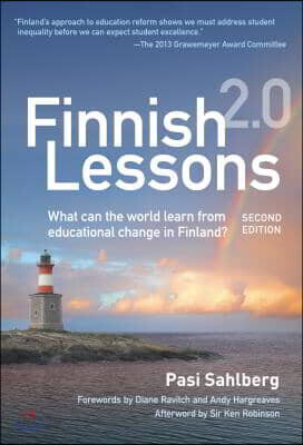 Finnish Lessons 2.0: What Can the World Learn from Educational Change in Finland?