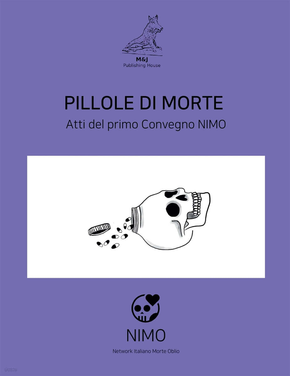 Pillole di Morte. Atti del primo Convegno Network in Italiano sulla Morte e Oblio NIMO