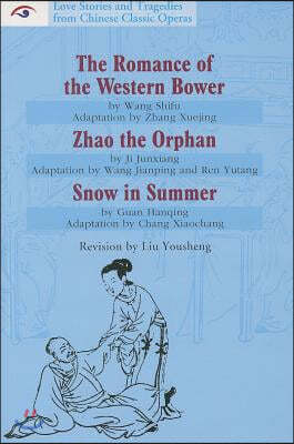 The Romance of Western Bower / Zhao the Orphan / Snow in Summer