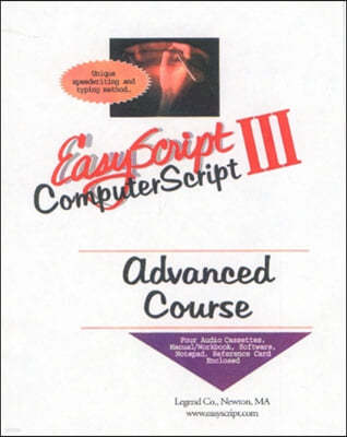 Easyscript/Computerscript III Advanced User/Instructor's Course Unique Speed Writing, Typing and Transcription Method to Take Fast Notes, Dictation
