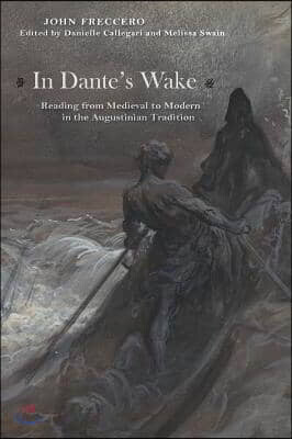 In Dante's Wake: Reading from Medieval to Modern in the Augustinian Tradition
