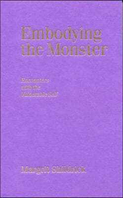 Embodying the Monster