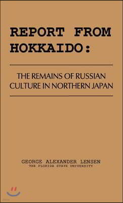 Report from Hokkaido: The Remains of Russian Culture in Northern Japan