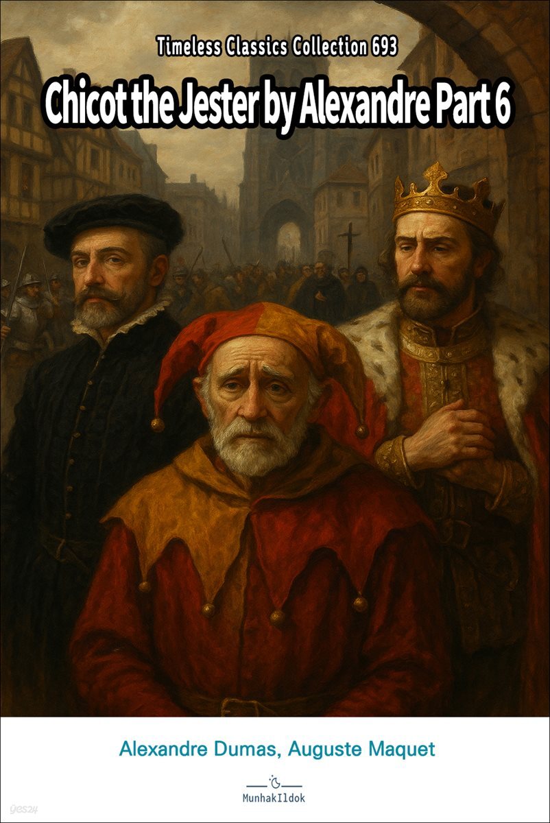 Chicot the Jester by Alexandre Part 6